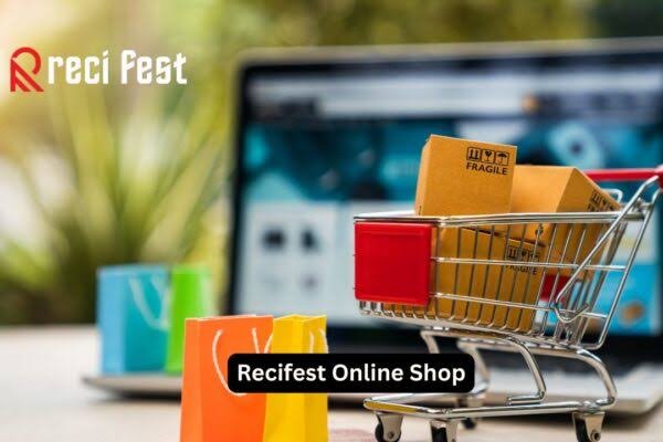 Recifest Online Shop: Revolutionizing Shopping with Convenience and Quality