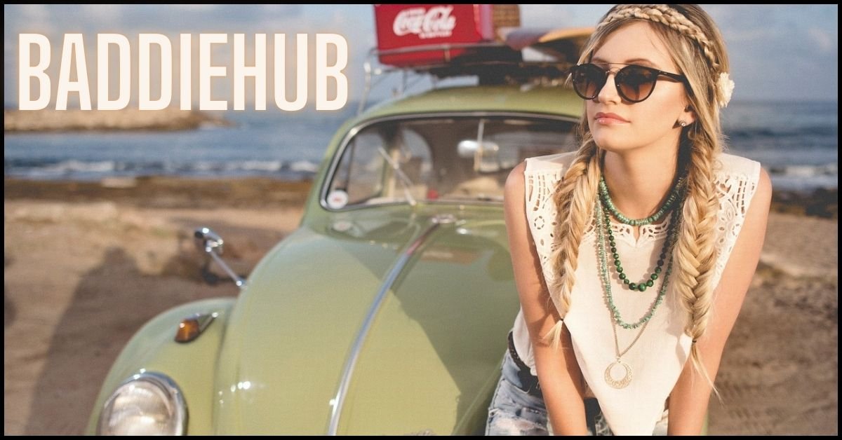 BaddieHub: The Ultimate Guide to Trendy Fashion and Social Media Influence